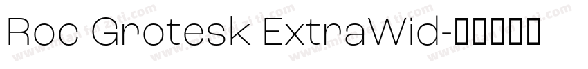Roc Grotesk ExtraWid字体转换